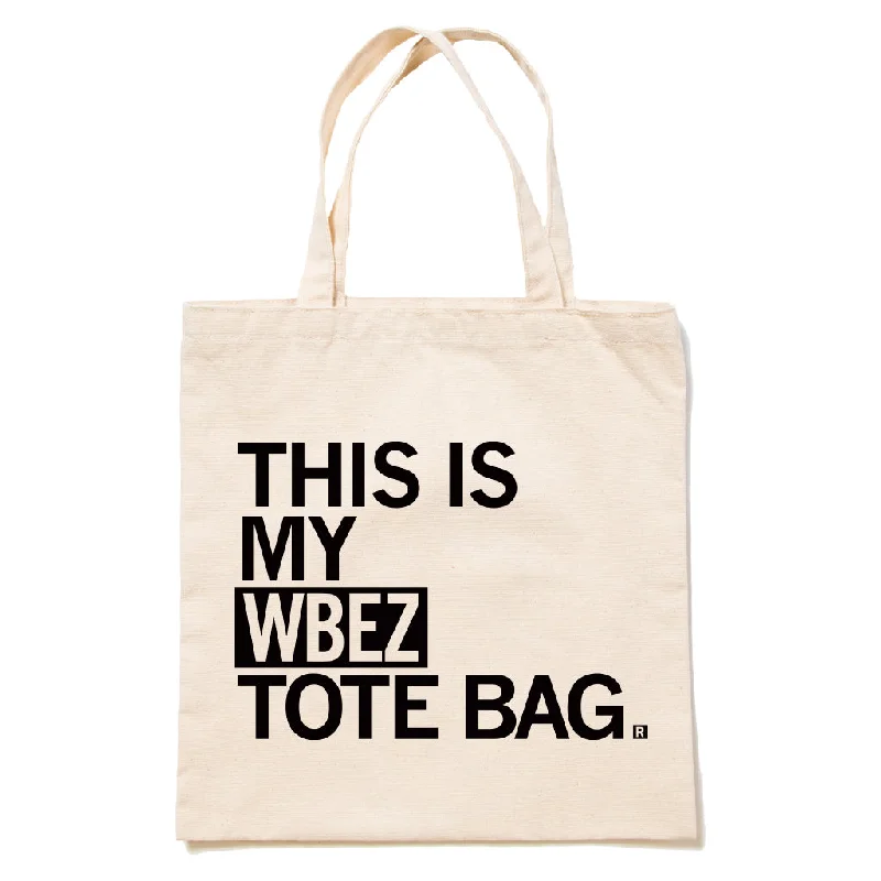 This Is My WBEZ Tote Bag Don't Miss Out – Shop Fashionable Bags At Special Rates